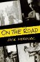 On the Road, by Jack Kerouac